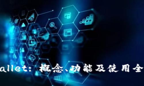 tpWallet: 概念、功能及使用全解析