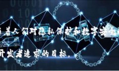 身份钱包（Identity Wallet）是一个数字钱包，旨在